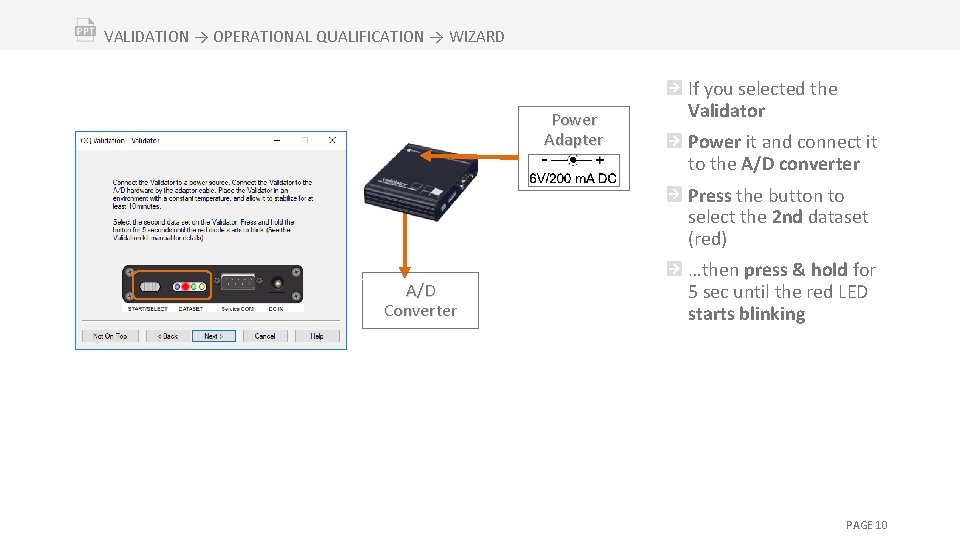 VALIDATION → OPERATIONAL QUALIFICATION → WIZARD Power Adapter If you selected the Validator Power