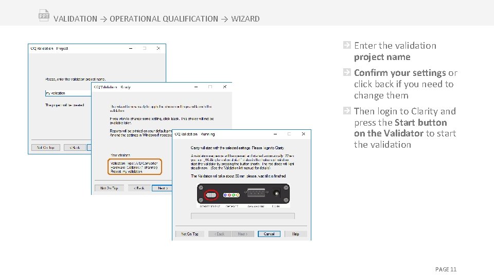 VALIDATION → OPERATIONAL QUALIFICATION → WIZARD Enter the validation project name Confirm your settings