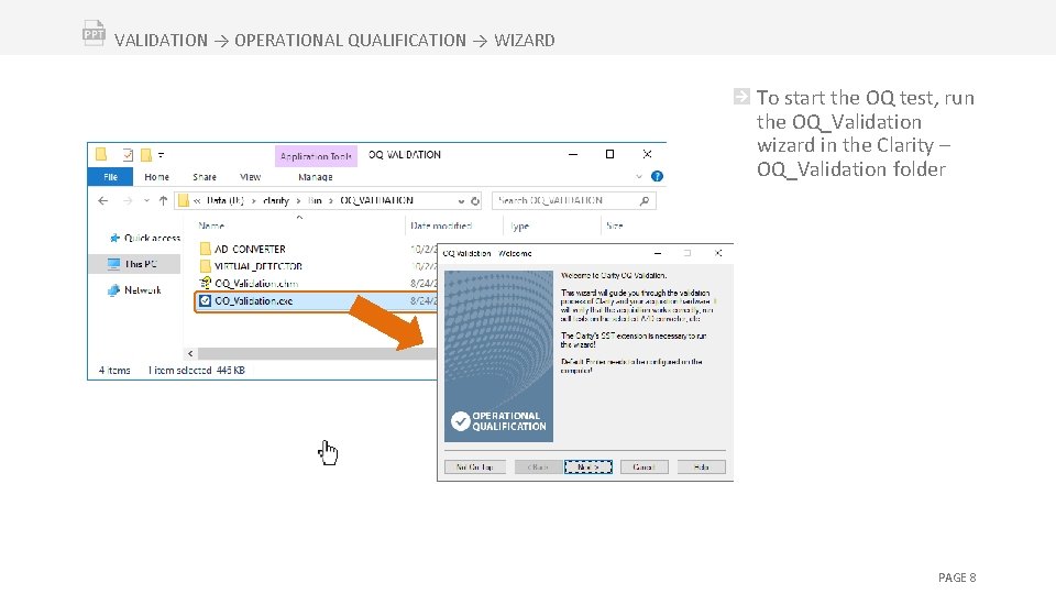 VALIDATION → OPERATIONAL QUALIFICATION → WIZARD To start the OQ test, run the OQ_Validation