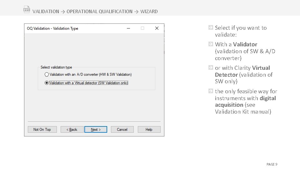 VALIDATION → OPERATIONAL QUALIFICATION → WIZARD Select if you want to validate: With a