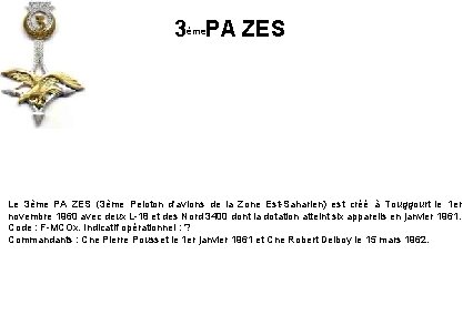 3ème. PA ZES Le 3ème PA ZES (3ème Peloton d'avions de la Zone Est-Saharien)