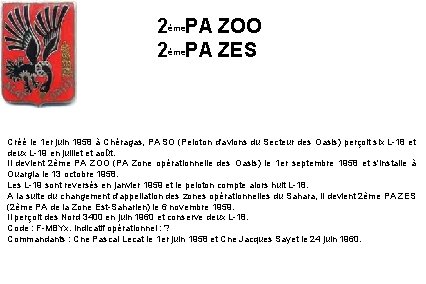 2ème. PA ZOO 2ème. PA ZES Créé le 1 er juin 1958 à Chéragas,