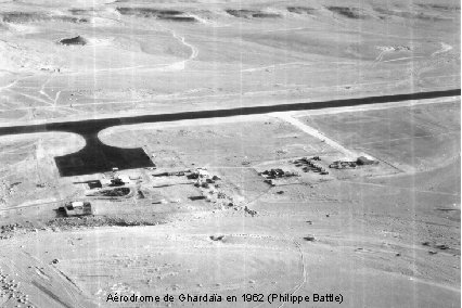 Aérodrome de Ghardaïa en 1962 (Philippe Battle) 