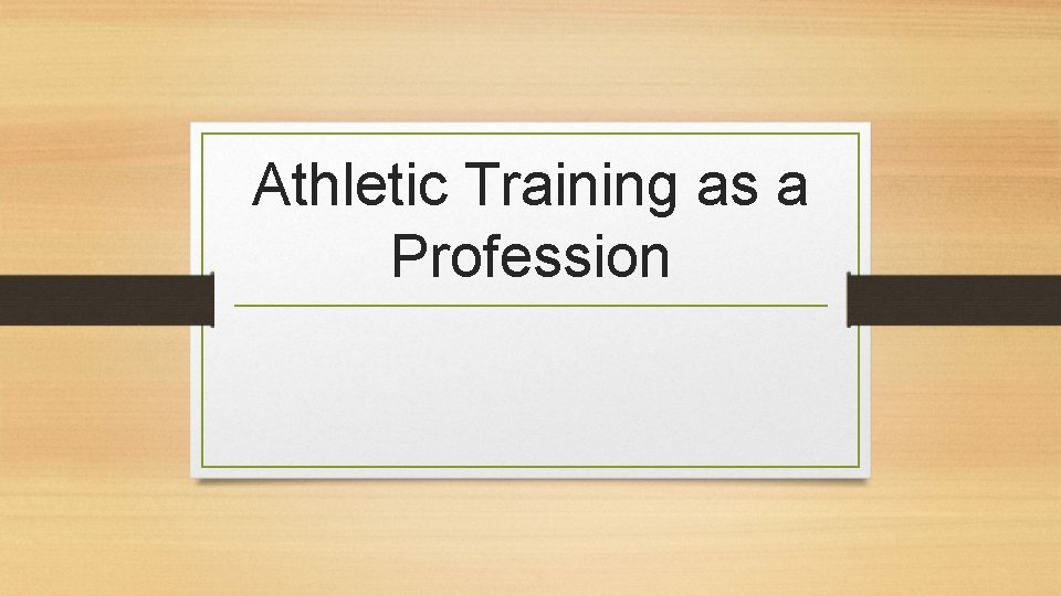 Athletic Training as a Profession 