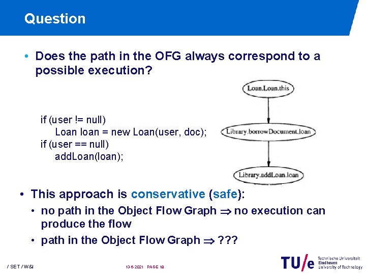Question • Does the path in the OFG always correspond to a possible execution? Question • Does the path in the OFG always correspond to a possible execution?