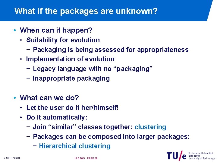 What if the packages are unknown? • When can it happen? • Suitability for What if the packages are unknown? • When can it happen? • Suitability for