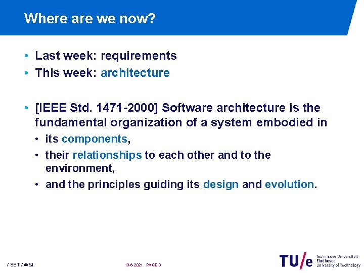 Where are we now? • Last week: requirements • This week: architecture • [IEEE Where are we now? • Last week: requirements • This week: architecture • [IEEE