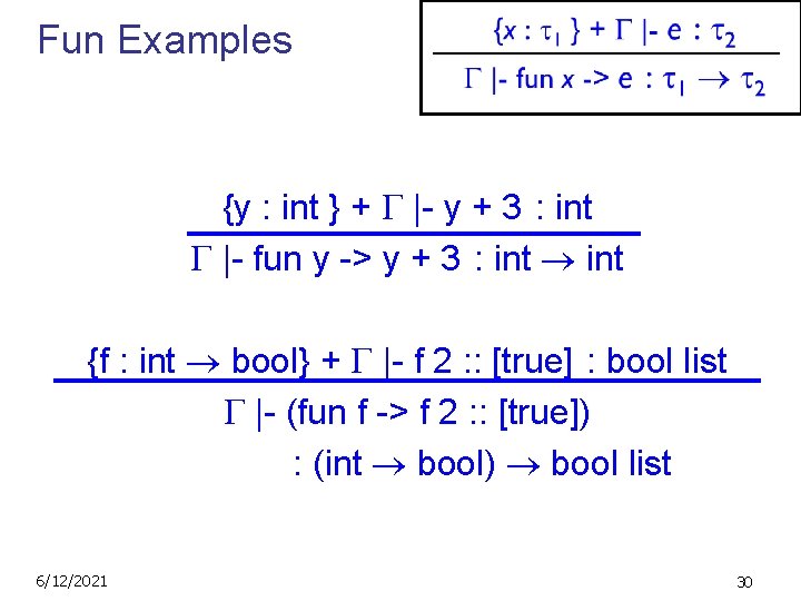 Fun Examples {y : int } + |- y + 3 : int |-