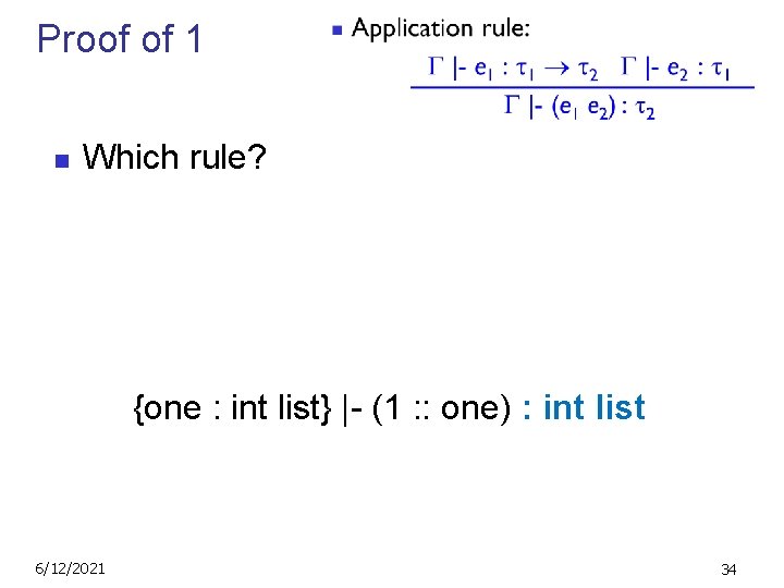 Proof of 1 n Which rule? {one : int list} |- (1 : :