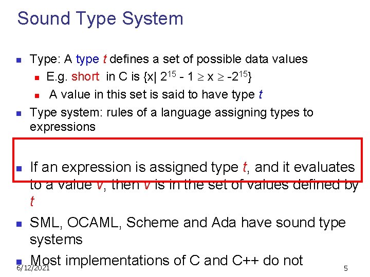 Sound Type System n n Type: A type t defines a set of possible