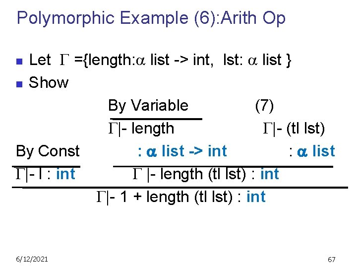 Polymorphic Example (6): Arith Op Let ={length: list -> int, lst: list } n