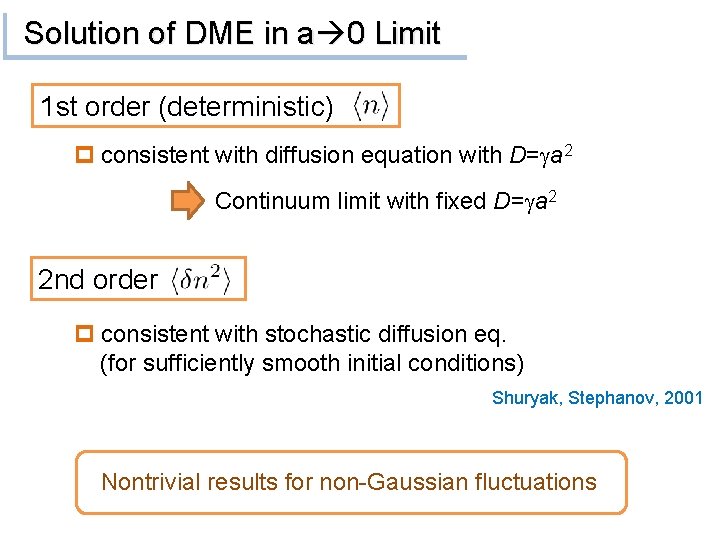 Solution of DME in a 0 Limit 1 st order (deterministic) p consistent with