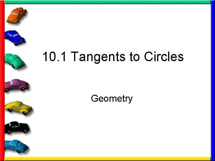 10. 1 Tangents to Circles Geometry 