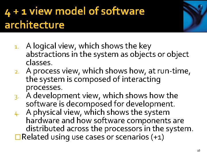 4 + 1 view model of software architecture A logical view, which shows the