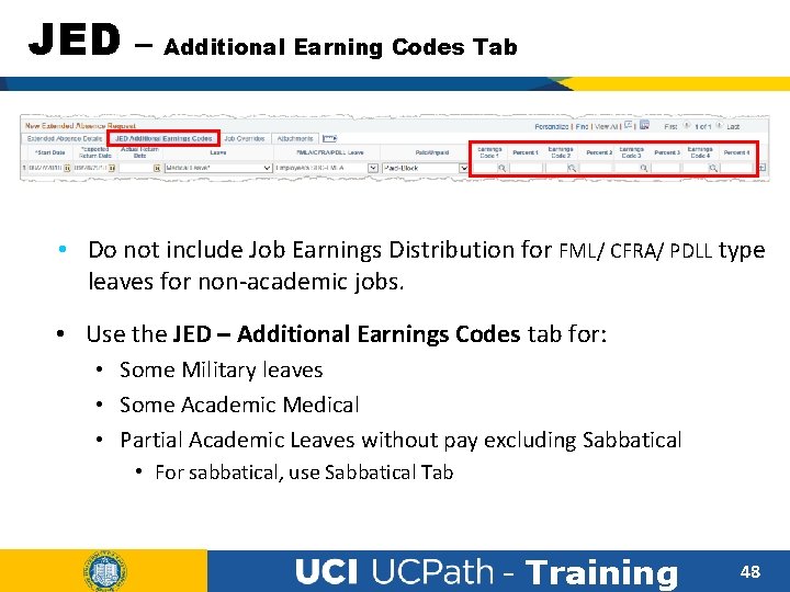 JED – Additional Earning Codes Tab • Do not include Job Earnings Distribution for