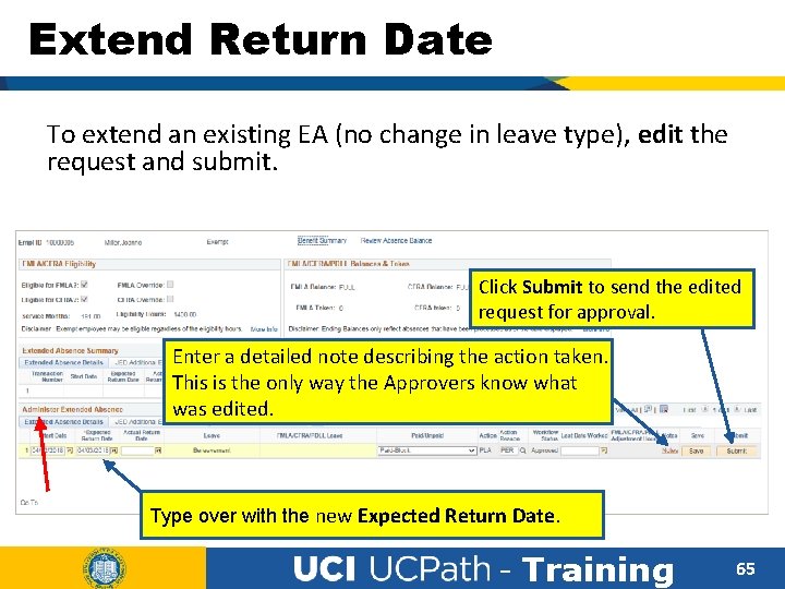 Extend Return Date To extend an existing EA (no change in leave type), edit