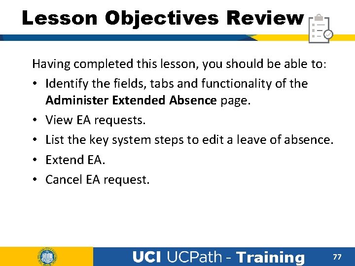 Lesson Objectives Review Having completed this lesson, you should be able to: • Identify