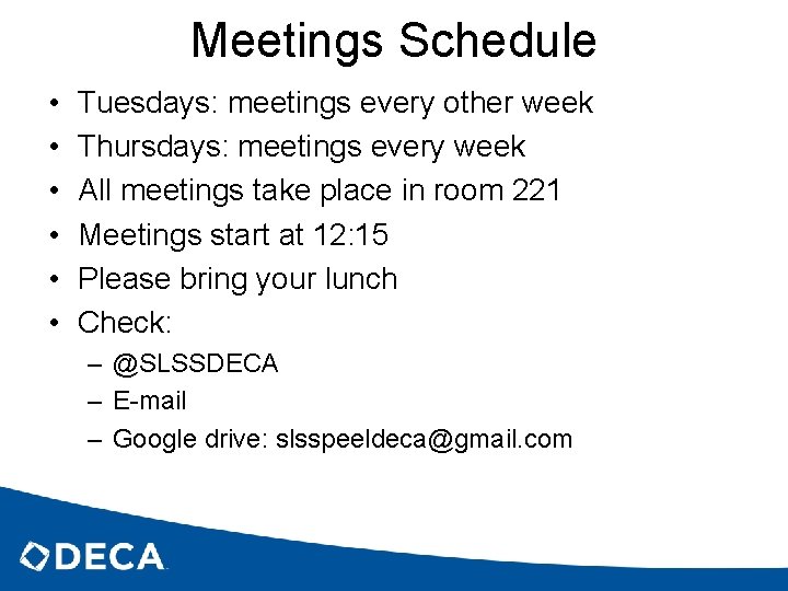Meetings Schedule • • • Tuesdays: meetings every other week Thursdays: meetings every week
