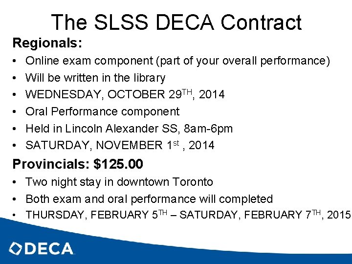 The SLSS DECA Contract Regionals: • • • Online exam component (part of your