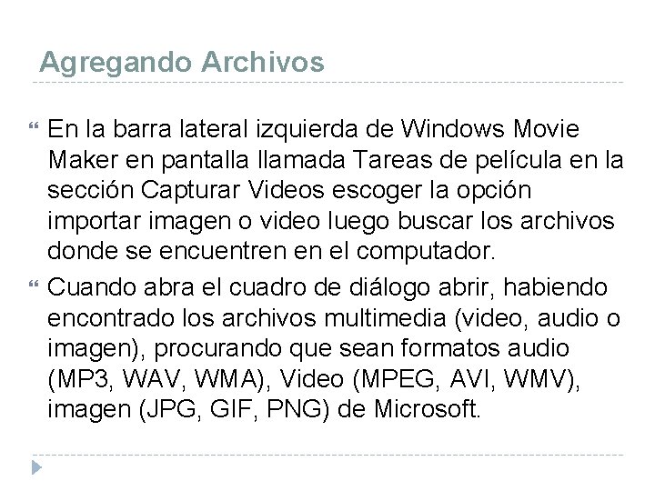 Agregando Archivos En la barra lateral izquierda de Windows Movie Maker en pantalla llamada