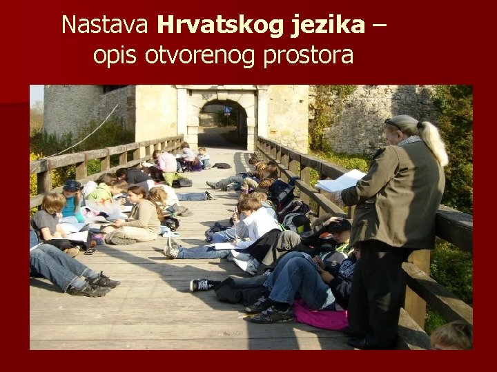 Nastava Hrvatskog jezika – opis otvorenog prostora 