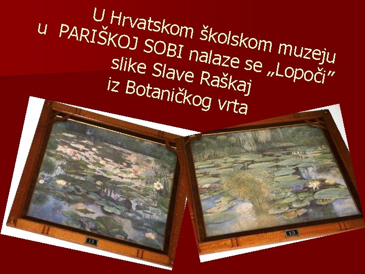 U Hrva tskom u PAR školsko IŠKOJ m muz SOBI n e j a