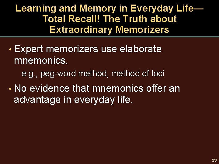 Learning and Memory in Everyday Life— Total Recall! The Truth about Extraordinary Memorizers •