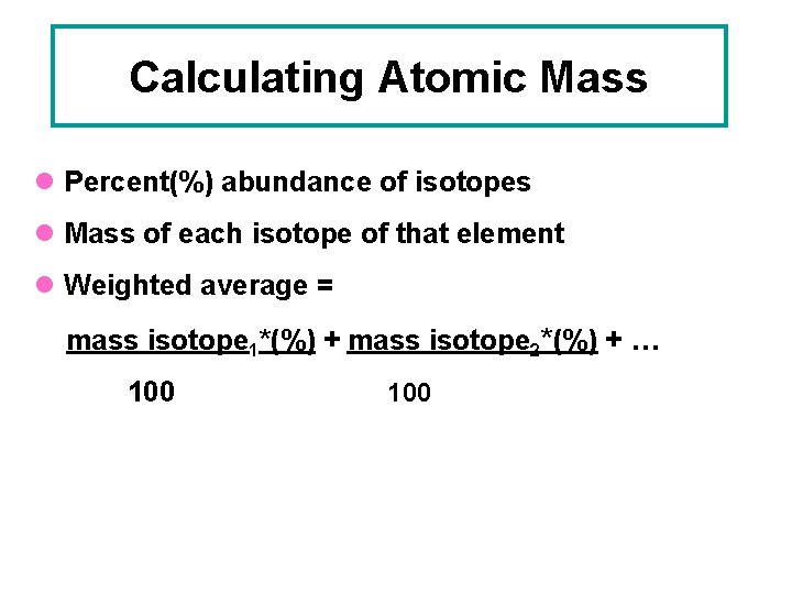 Calculating Atomic Mass l Percent(%) abundance of isotopes l Mass of each isotope of