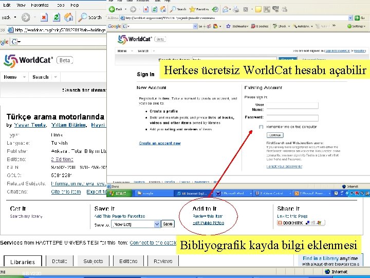 Herkes ücretsiz World. Cat hesabı açabilir Bibliyografik kayda bilgi eklenmesi BBY 220 SLAYT 10