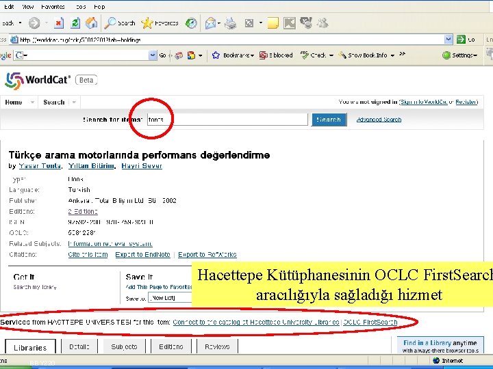 Hacettepe Kütüphanesinin OCLC First. Search aracılığıyla sağladığı hizmet BBY 220 SLAYT 5 