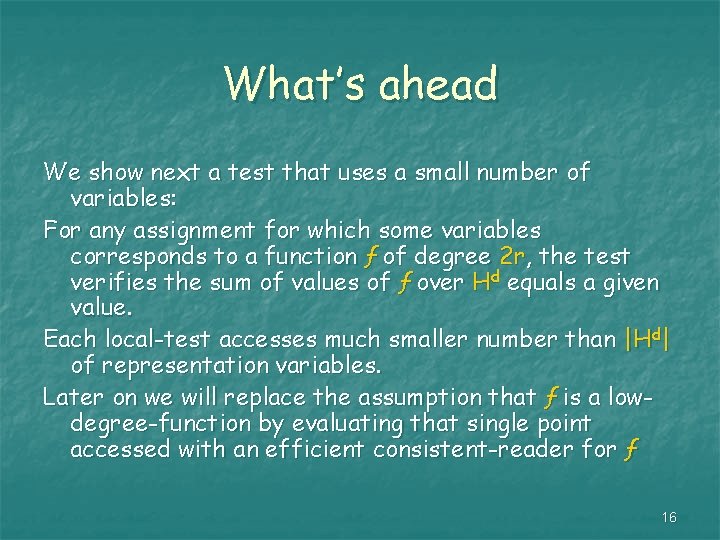 What’s ahead We show next a test that uses a small number of variables: