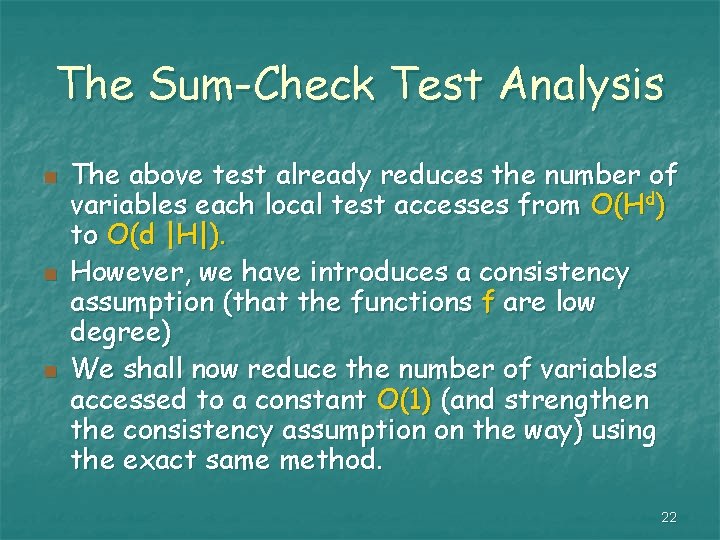 The Sum-Check Test Analysis n n n The above test already reduces the number