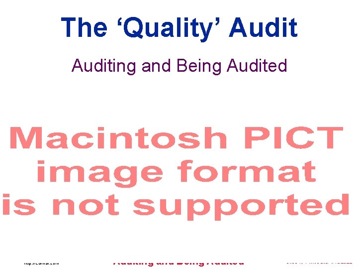 The ‘Quality’ Auditing and Being Audited Elsmar. com The Elsmar Cove! Revision L -