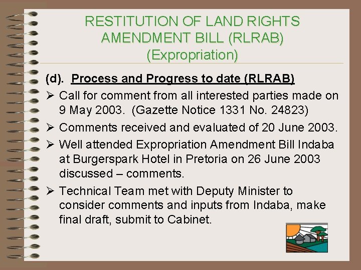 RESTITUTION OF LAND RIGHTS AMENDMENT BILL (RLRAB) (Expropriation) (d). Process and Progress to date
