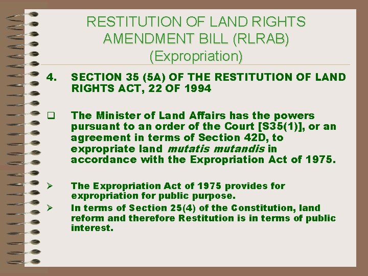 RESTITUTION OF LAND RIGHTS AMENDMENT BILL (RLRAB) (Expropriation) 4. SECTION 35 (5 A) OF