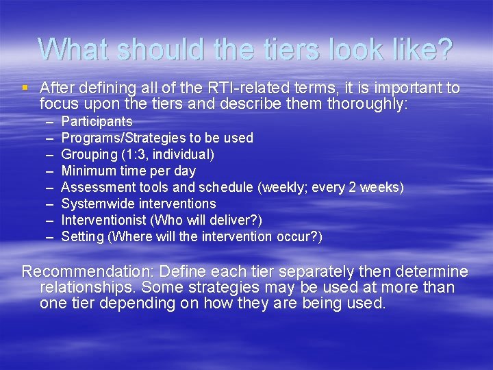 What should the tiers look like? § After defining all of the RTI-related terms,