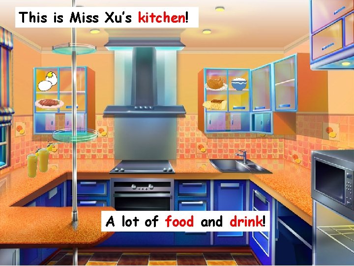 This is Miss Xu’s kitchen! A lot of food and drink! 