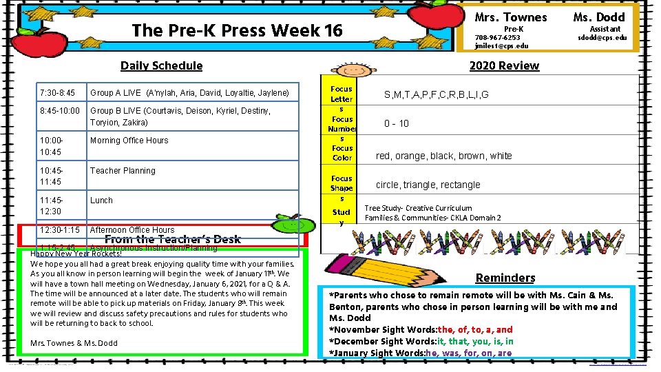 Mrs. Townes The Pre-K Press Week 16 Pre-K 708 -967 -6253 jmiles 1@cps. edu