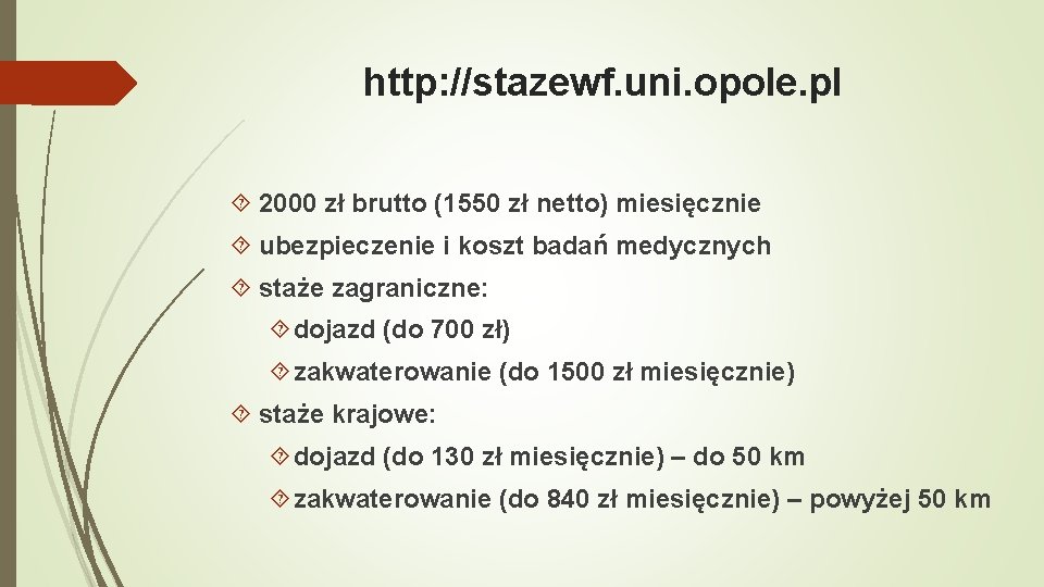http: //stazewf. uni. opole. pl 2000 zł brutto (1550 zł netto) miesięcznie ubezpieczenie i