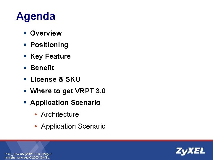 Agenda § Overview § Positioning § Key Feature § Benefit § License & SKU