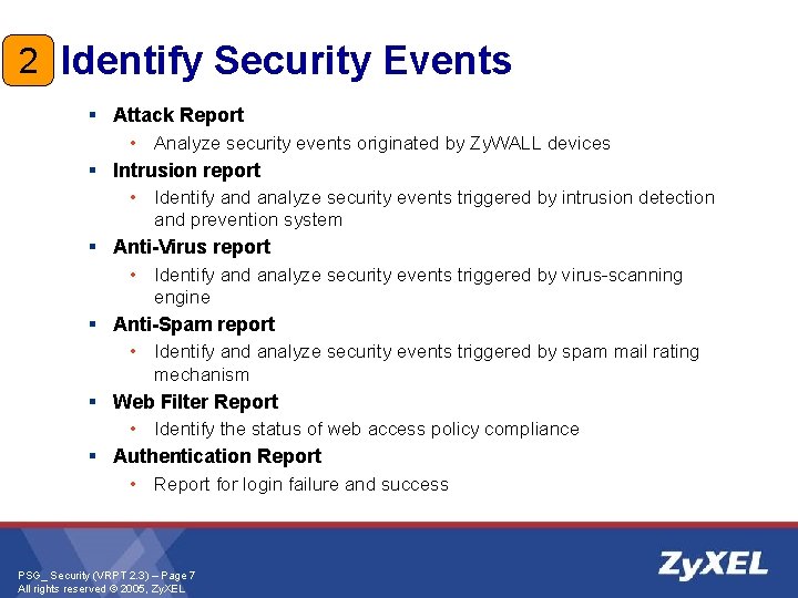 2 Identify Security Events § Attack Report § § § • Analyze security events