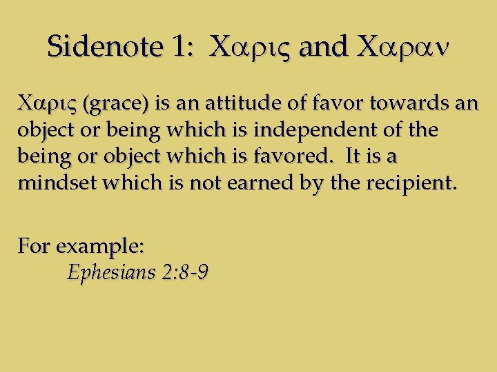 Sidenote 1: Cari. V and Caran Cari. V (grace) is an attitude of favor