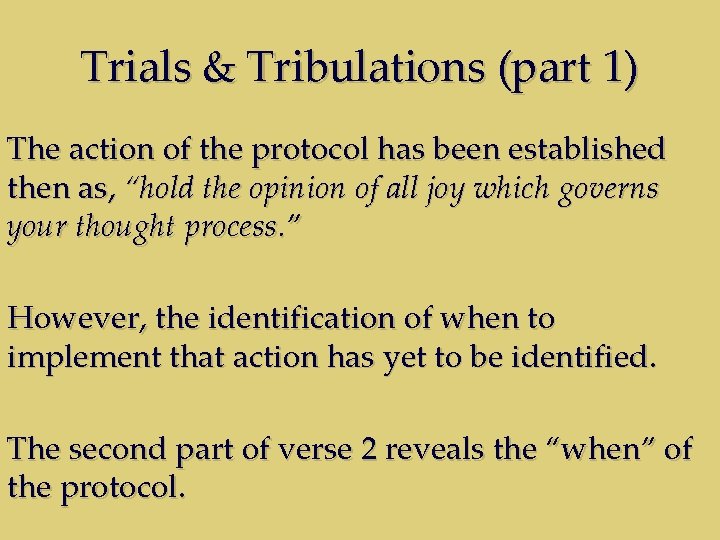 Trials & Tribulations (part 1) The action of the protocol has been established then