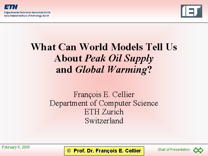 What Can World Models Tell Us About Peak Oil Supply and Global Warming? François