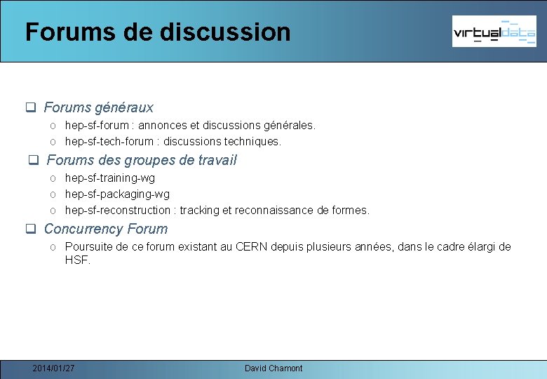 Forums de discussion q Forums généraux o hep-sf-forum : annonces et discussions générales. o