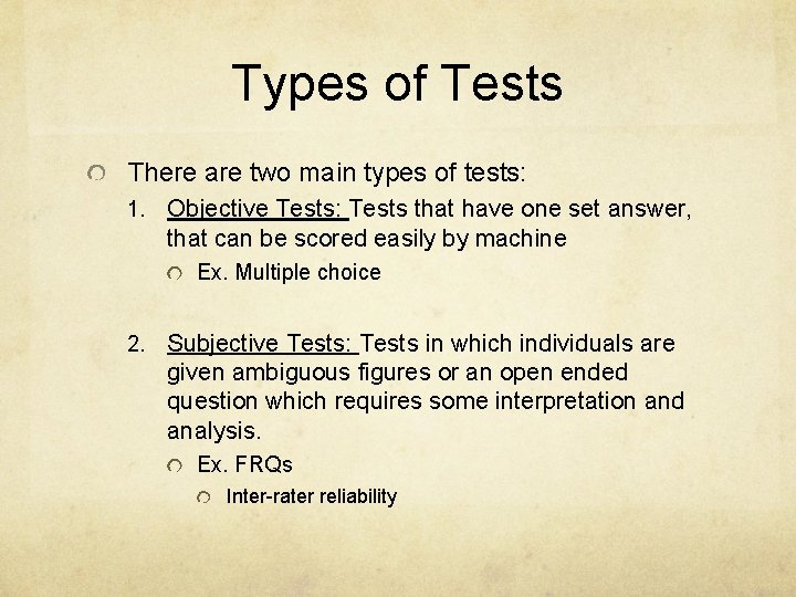 Types of Tests There are two main types of tests: 1. Objective Tests: Tests