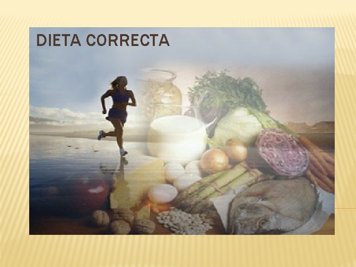 DIETA CORRECTA 