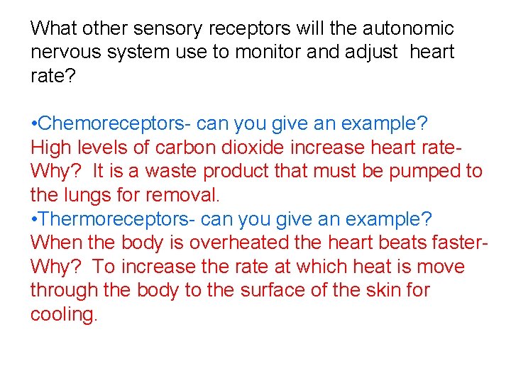 What other sensory receptors will the autonomic nervous system use to monitor and adjust