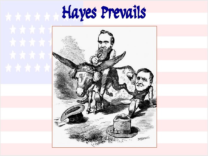Hayes Prevails 