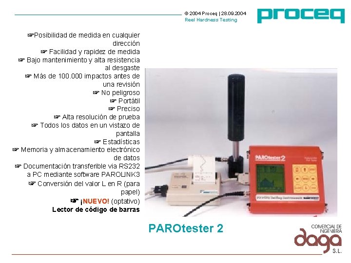 © 2004 Proceq | 28. 09. 2004 Reel Hardness Testing ☞Posibilidad de medida en © 2004 Proceq | 28. 09. 2004 Reel Hardness Testing ☞Posibilidad de medida en